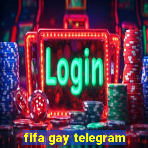 fifa gay telegram